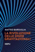 La rivoluzione delle onde gravitazionali