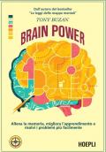 Brain power. Allena la memoria, migliora l’apprendimento e risolvi i problemi più facilmente