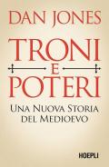 Troni e poteri. Una nuova storia del Medioevo