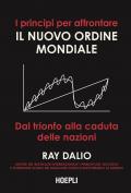 I principi per affrontare il nuovo ordine mondiale. Dal trionfo alla caduta delle nazioni