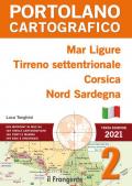 Mar Ligure, Tirreno settentrionale, Corsica, Nord Sardegna. Portolano cartografico. Nuova ediz.. Vol. 2