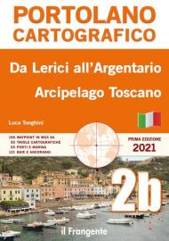 Da Lerici all'Argentario Arcipelago Toscano. Portolano cartografico