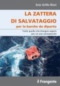 La zattera di salvataggio per le barche da diporto. Tutto quello che bisogna sapere per un uso consapevole