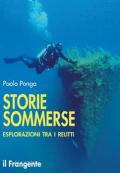 Storie sommerse. Esplorazioni tra i relitti