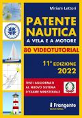 Patente nautica a vela e a motore. Con 80 videotutorial