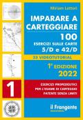 Imparare a carteggiare. 100 esercizi sulle carte 5/D e 42/D. Con 33 videotutorial