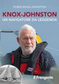 Knox-Johnston. Un navigatore da leggenda