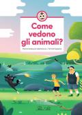 Come vedono gli animali?