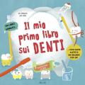 Il mio primo libro dei denti. Ediz. a colori