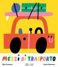 Mezzi di trasporto. Ediz. a colori