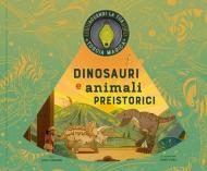 Dinosauri e animali preistorici. Ediz. a colori. Con torcia magica