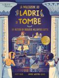 La maledizione dei ladri di tombe. Ediz. illustrata