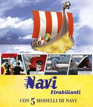 Navi strabilianti. Con 5 modelli di navi. Libro pop-up