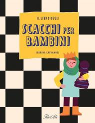 Il libro degli scacchi per bambini. Ediz. a colori