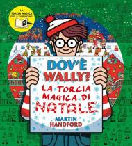 Dov'è Wally? La torcia magica di Natale. Ediz. a colori