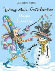 Magia d'inverno. La strega Sibilla e il gatto Serafino. Ediz. a colori