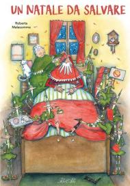 Un Natale da salvare. Ediz. a colori