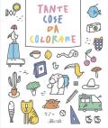 Tante cose da colorare. Ediz. a colori