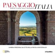 Umbria preziosa, da Città della Pieve a Montefalco. Paesaggio Italia. Vol. 1