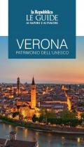Verona patrimonio dell'Unesco. Le guide ai sapori e ai piaceri