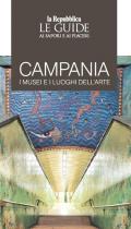 Campania. I musei e i luoghi dell’arte. Le guide ai sapori e ai piaceri