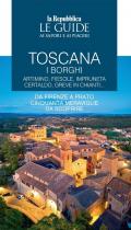 Toscana. I borghi. Artimino, Fiesole, Impruneta Certaldo, Greve in Chianti... Da Firenze a Prato cinquanta meraviglie da scoprire. Le guide ai sapori e ai piaceri. Vol. 2