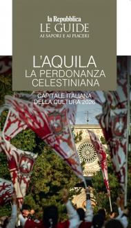 L'Aquila. La perdonanza celestiniana. Capitale italiana della cultura 2026