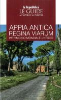 Appia. Antica regina viarum patrimonio mondiale Unesco