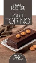 Dolce Torino. Le guide ai sapori e ai piaceri