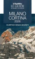 Milano Cortina. Le guide ai sapori e ai piaceri