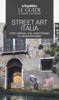 Street art. Le guide ai sapori e ai piaceri