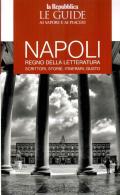 Napoli e letteratura. Le guide ai sapori e piaceri