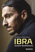 Ibra. Essere Ibrahimovi?