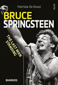 Bruce Springsteen. The last man standing