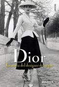 Christian Dior. La storia del designer dei sogni