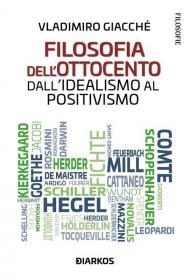 Filosofia dell'Ottocento. Dall'idealismo al positivismo