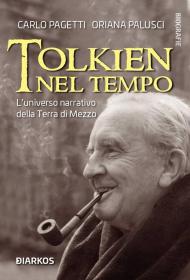 Tolkien nel tempo. L'universo narrativo della Terra di Mezzo