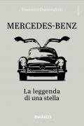 Mercedes-Benz. La leggenda di una stella. Ediz. illustrata