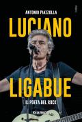 Luciano Ligabue. Il poeta del rock