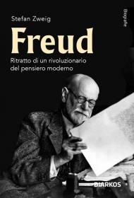Freud. Ritratto di un rivoluzionario del pensiero moderno
