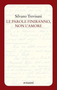 Le parole finiranno, non l'amore