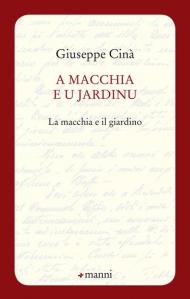 A macchia e u jardinu-La macchia e il giardino