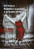 Pubblici scandali e private virtù. Dalla Dolce Vita al convento. Dialogo con Willy Vaira. Nuova ediz.