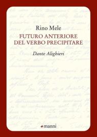 Futuro anteriore del verbo precipitare. Dante Alighieri