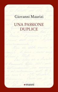 Una passione duplice