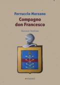 Compagno don Francesco. Romanzo familiare