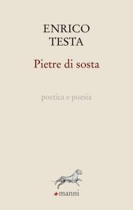 Pietre di sosta. Poetica e poesia