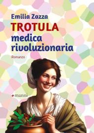 Trotula. Medica rivoluzionaria