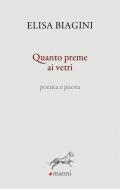 Quanto preme ai vetri. Poetica e poesia