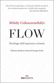 Flow. Psicologia dell'esperienza ottimale